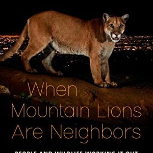 “WHEN MOUNTAIN LIONS ARE NEIGHBORS” BOOK